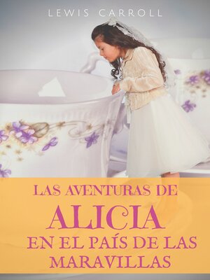 cover image of Las aventuras de Alicia en el País de las Maravillas